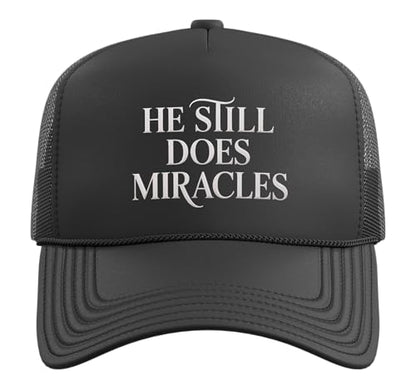 He Still Does Miracle Jesus Hat Gospel Faith Bible Verse Trucker Hat with Adjustable Mesh Back - color: Black