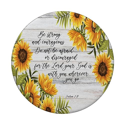 Joshua 1 9 Christian Bible Verse Sunflower Scripture Quote PopSockets Adhesive PopGrip - style: Adhesive PopGrip