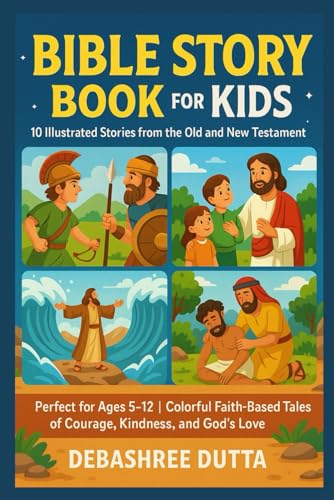 Bible Story Books for Kids | 10 Stories from the Old and New Testament: Perfect for Ages 5–12 | Colorful Faith-Based Tales of Courage, Kindness, and God’s Love