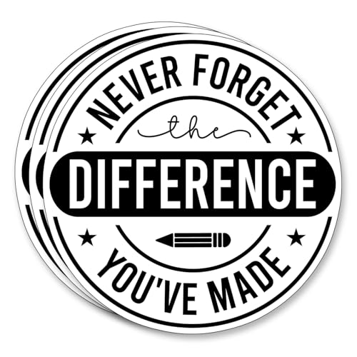 (3Pcs) Never Forget The Difference You've Made Sticker Funny Sayings Humorous Quotes Decorate Books Laptop Phone Water Bottles Kindles Tumbler Waterproof Vinyl Stickers 3" Inch - color: Never Forget the Difference You've Made
