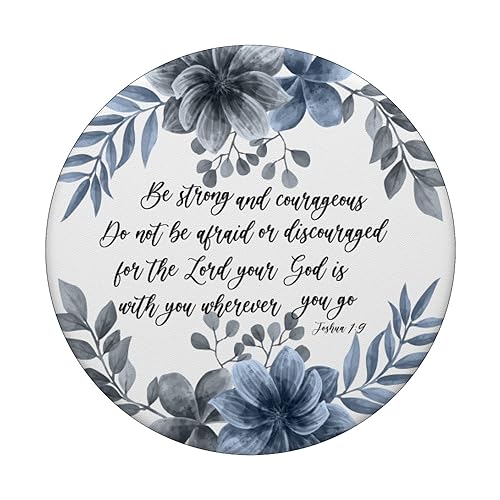 Joshua 1 9 Christian Bible Verse Blue Floral Scripture Quote PopSockets Adhesive PopGrip - style: Adhesive PopGrip
