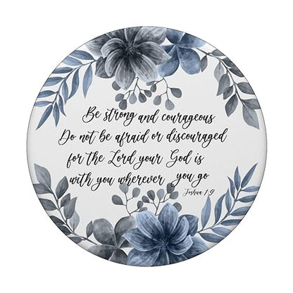 Joshua 1 9 Christian Bible Verse Blue Floral Scripture Quote PopSockets Adhesive PopGrip - style: Adhesive PopGrip