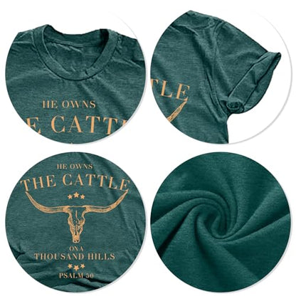 Christian Shirts for Women He Owns The Cattle On A Thousand Hills Tee Shirt Religious Bible Verse Faith Tops - color: Darkgreen, size: Medium