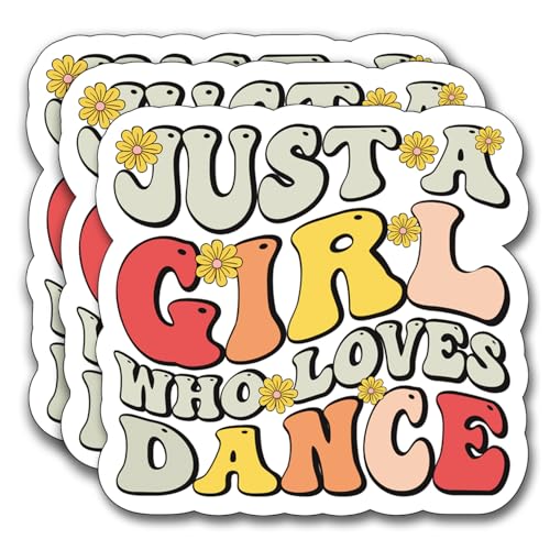 (3Pcs) Just A Girl Who Loves Dance Sticker, Decal Decorate Books Laptop Phone Water Bottles Kindles Stickers Tumbler Sticker Waterproof Vinyl Sticker 3 x 2,7" Inch - color: Just a Girl Who Loves Dance