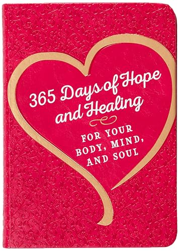 365 Days of Hope and Healing for Your Body, Mind, and Soul – Find Refreshment, Peace, and Wholeness for Every Area of Life
