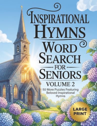 Inspirational Hymns | Stirring Large Print Word Search For Seniors Volume 2 | 50 More Easy Puzzles Featuring Beloved Inspiring Hymns: Christian Hymn ... Gift For Seniors, Big Font, Cognitive Games