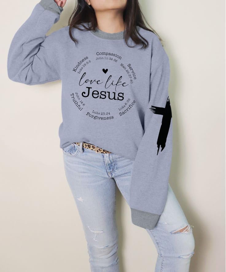 LOTUCY Christian Sweatshirt Women Love Like Jesus Shirt Faith Religious Saying Inspirational Casual lightweight Pullover - color: Grey, size: Small