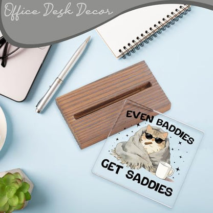 Funny Cat Desk Sign for Women Men Coworker Friend, Even Baddies Get Saddies Acrylic Office Decor, Cute Emotional Support Cat Gift for Bestie Sister Teen Desk Plaque EC439 - style: Bestie Sister Teen