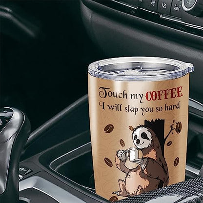 Dorris Personalized Sloth Tumbler Insulated Cup Travel Mug 20oz 30oz Touch My Coffee I Will Slap You So Hard Customized Name Tumblers Birthday Christmas Gifts Funny For Sloths Lovers - color: Slot