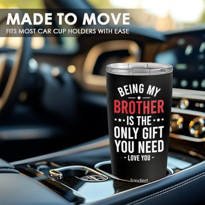 SANDJEST Brother Tumbler 20oz, Funny Stainless Steel Travel Cup with Lid, Being Brother Is the Only Gift You Need Insulated Coffee Mug, Gifts for Men Boys Friends on Birthday Christmas - color: Brother