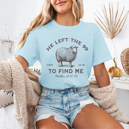 Christian Shirts He Left The 99 to Find Me Shirt Women Jesus Religious Tshirt Bible Verse Graphic Tees God Tops - color: Light Blue, size: Small