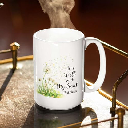 Customized Name Christian Mug, Inspirational Cup 11oz 15oz, Personalized Religious Coffee Mug, Bible Verse And Dandelion Design Cup, Custom Christian Ceramic Mug, Gift For Family Member - color: HOA-624-2161-WELL WITH MY SOUL MUG