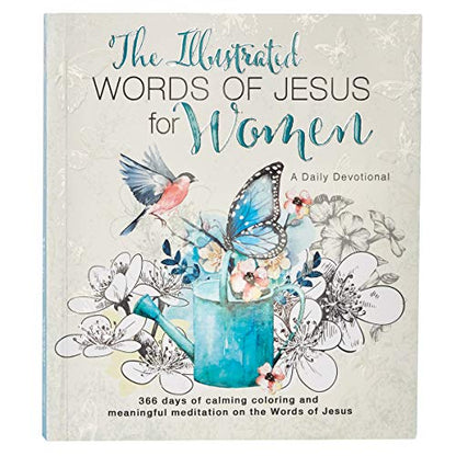 The Illustrated Words of Jesus for Women Daily Devotional - 366 Days of Calming Coloring and Meaningful Meditation on the Words of Jesus
