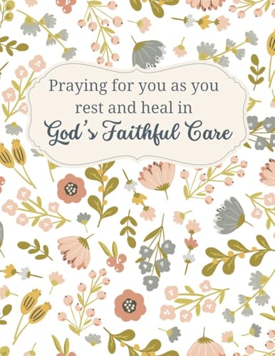 Greeting Card Praying For You As You Rest and Heal in God's Faithful Care Religious Get Well Soon Feel Better