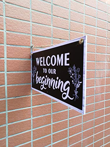 CARISPIBET Welcome to our beginning | lovely decorative sign romantic & inspiring 6" x 12" - color: Welcome to our beginning