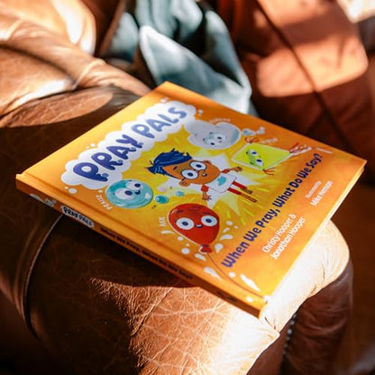 P.R.A.Y. Pals: When We Pray, What Do We Say? (Christian Storybook that Teaches Children How to Pray with Interactive Family Prompts and the Lord’s Prayer — For Toddlers, Preschoolers, & Kids Ages 3-5)