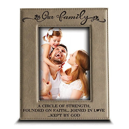 BELLA BUSTA - "Our Family A Circle of Strength Founded ON Faith... Joined in Love ...Kept BY GOD - Engraved Leather Picture Frame (4" x 6" Vertical)