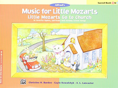 Music for Little Mozarts -- Little Mozarts Go to Church, Bk 1-2: 10 Favorite Hymns, Spirituals and Sunday School Songs (Music for Little Mozarts, Bk 1-2)