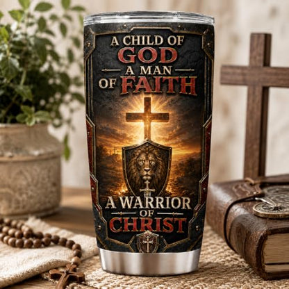 Personalized Christian Gifts For Men - Warrior Christ Man Of Faith A Child Of God Tumbler V4 - Bible Faith Religious For Dad, Husband, Grandpa on Fathers Day, Christmas, Birthday - color: CH-VAR-04