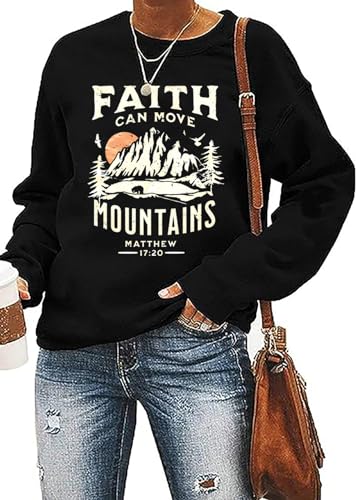 Faith Can Move Mountains Sweatshirt for Women Christian Crewneck Pullover - color: Black, size: Medium