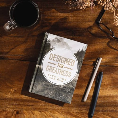 Designed for Greatness: Devotions for Men (A 90-Day Devotional to Dismantle Fear and Discover Purpose)