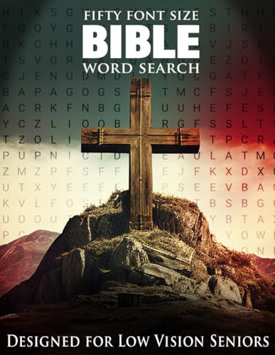 Fifty Font Size Bible Word Search Designed for Low Vision Seniors: 50 Giant Font Size Bible Word Searches for Challenging Eyes