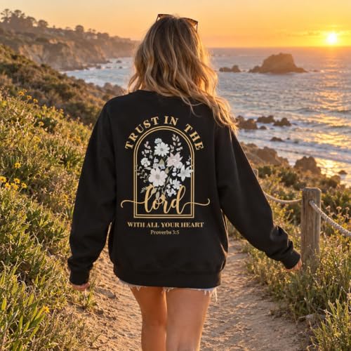 Trust In The Lord Christian Sweatshirts for Women Floral Faith Graphic Crewneck Sweatshirt Bible Verse Fall Pullover - color: Black, size: XX-Large