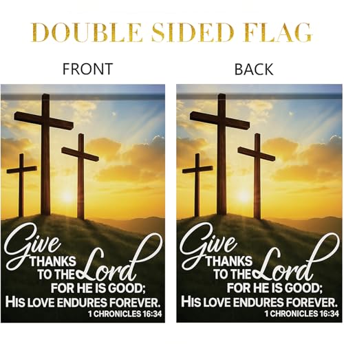 Christian House Flag 28x40 Inch Give Thanks To The Lord Garden Flag Chronicles 16:34 Double Sided Cross Sunrise Yard Banner Outdoor Porch ration Religious USA Home Garden Church - color: Give Thanks