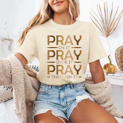 Tuislay Christian Shirts for Women Pray On It Pray Over It Pray Through It T Shirt Faith Graphic Tees Jesus Religious Tshirts - color: Apricot, size: Large