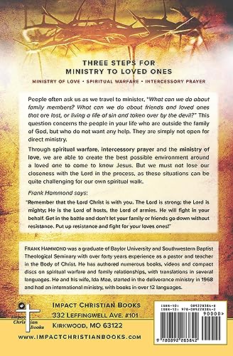 Spiritual Warfare for Unsaved Family and Loved Ones: To Bring Those You Love to Christ