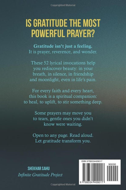 Is Gratitude the Most Powerful Prayer?: 52 Recitable Gratitude Prayers to Heal, Inspire, and Fall in Love with Life Again (Infinite Gratitude Project)