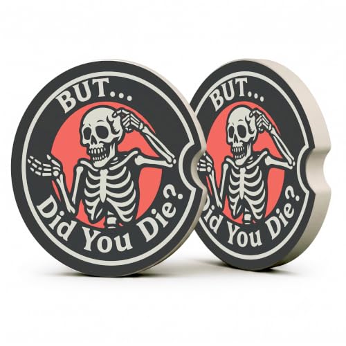 Funny Sarcastic Skeleton Car Coasters, But Did You Die Cup Holders, 35 - color: Funny Skeleton