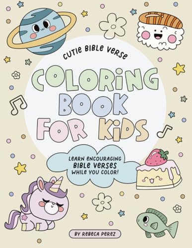 A Coloring Book for Kids: Cutie Bible Verse Coloring Book!: 25 pages of Cute Kawaii images to color paired with encouraging bible verses