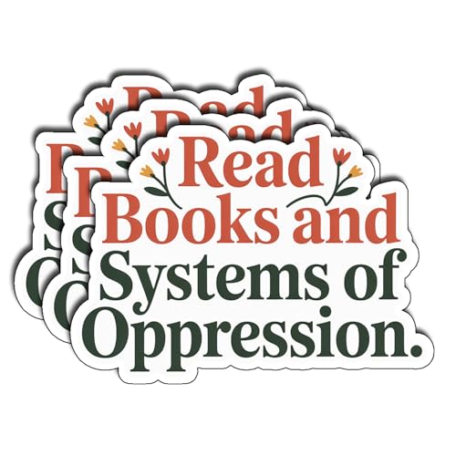 (3Pcs) Read Books and Systems of Oppression Stickers Feminist Quote Smart Reading Awareness Gifts Waterproof Vinyl Decals for Laptop Water Bottle Book Lovers Size 2.3" x 3" - color: Multicolor