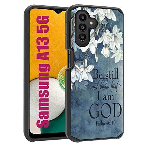 for Galaxy A13 5G Case, Hybrid Hard PC & Soft Silicone Dual Layer Shockproof Protection Case for Samsung Galaxy A13 5G, Quotes Bible Verse Psalm 46:10