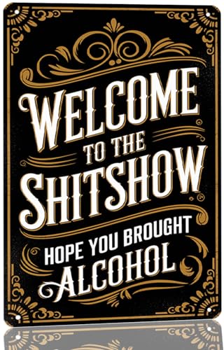 Vintage Inspired Home Bar Metal Sign ''Welcome to the Show Hope You Brought Alcohol'' Sign 8x12 Inch, Humorous Wall Decor for Home, Garage, Kitchen, Bar Decor, Gift for Men & Women - color: P4