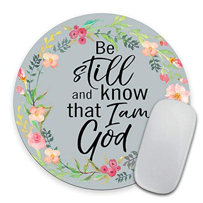 Bible Quote Mouse pad, Be Still and Know That I am God - Psalm 46:10 Round Mousepad - color: PA-4