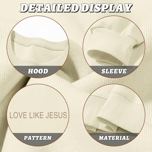 Christian Love Like Jesus Sweatshirt For Women Bible Verse Hoodie Religious Faith Sweatshirts God Crewneck Hoodie - color: Apricot, size: X-Large