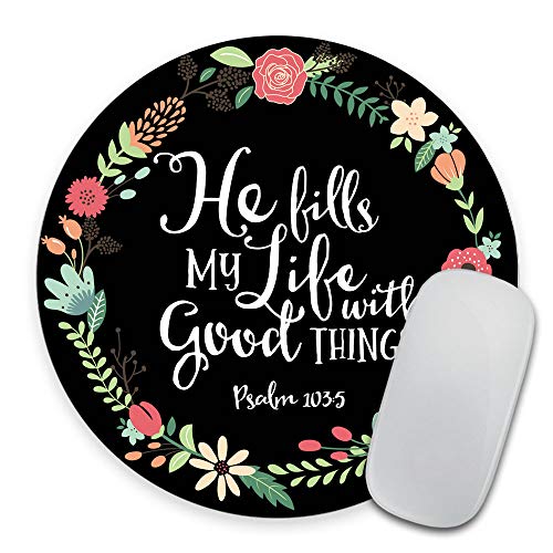 Psalm 103:5 He Fills My Life with Good Things Bible Verse Art Print Mouse pad - color: PA-12