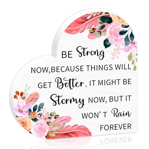 Be Strong Now Because Things Will Get Better Wooden Sign - Christmas Valentines Gifts For Women, Family, Friends - Inspirational Quotes Heart Shape Pinewood Block Decor For Home, Office Table - B11 - color: Be Strong Now Because Things Will Get Better