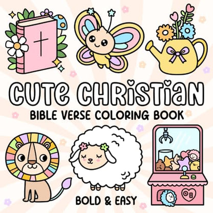 Cute Christian: Bold and Easy Bible Verse Coloring Book: Cozy and Simple Faith Themed Pages for Kids, Teens, and Adults | Big Hand Drawn Designs for ... & Relaxation (Bold & Easy Coloring Series)
