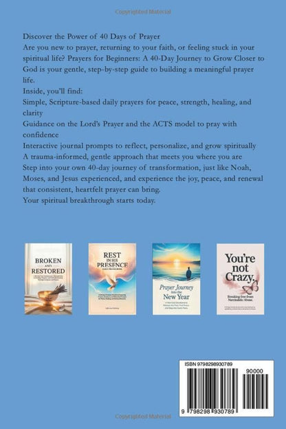 Prayers for Beginners: A 40-Day Journey to Grow Closer to God. Simple Daily Prayers for New Believers, Those Returning to Faith, or Anyone Struggling ... Reflection Prompts (Christian Prayer Books)