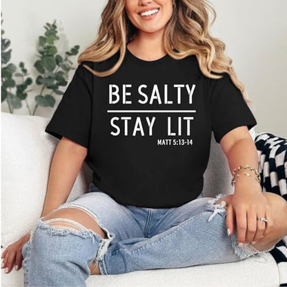 BINTEHGS Christian Graphic Tees for Women Be Salty Stay Lit Shirts Funny Bible Verse Shirt Religious Faith Tshirts Clothing - color: Black, size: Medium