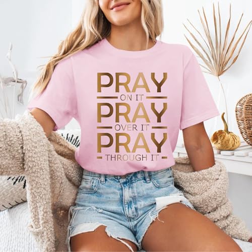 Tuislay Christian Shirts for Women Pray On It Pray Over It Pray Through It T Shirt Faith Graphic Tees Jesus Religious Tshirts - color: Pink, size: Medium