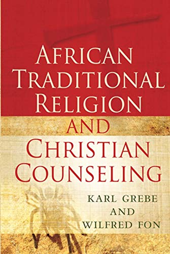African Traditional Religion and Christian Counseling (Volume 1)
