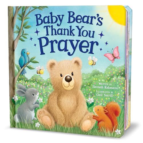 Baby Bear’s Thank You Prayer - Bedtime Board Book for Toddlers, Ages 0-4 - Part of the Tender Moments Series