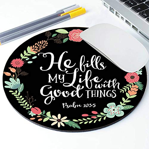 Psalm 103:5 He Fills My Life with Good Things Bible Verse Art Print Mouse pad - color: PA-12