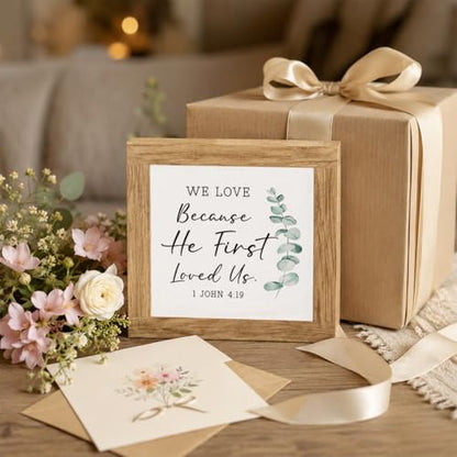 Farmhouse Decor, We Love Because He First Loved Us 1 John 4:19, Christian Wood Shelf Sign, Living Room Bedroom Accent, Housewarming Gift, Holiday Gift, 5.9 x 5.9 in - color: Religion Sign 05