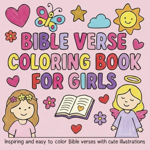 Bible Verse Coloring Book for Girls: Inspiring and easy-to-color Bible verses with cute illustrations (kids, 45 images, 8.5 x 8.5 in)