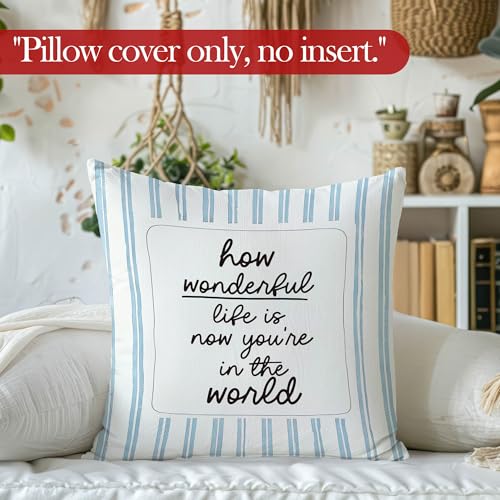 Blue Striped Nursery Throw Pillow Cover, Kids Room Decor, How Wonderful Life is Now You're in the World Decorative Pillowcases Cushion Cases for Boy Nursery Room Decor, 18x18 Pillow Covers - color: How
